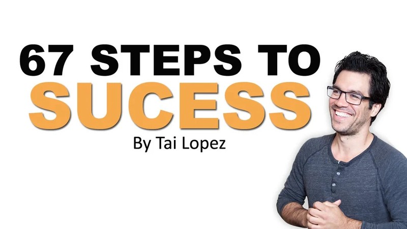 🔥 Tai Lopez - 67 Steps To Success 🔥