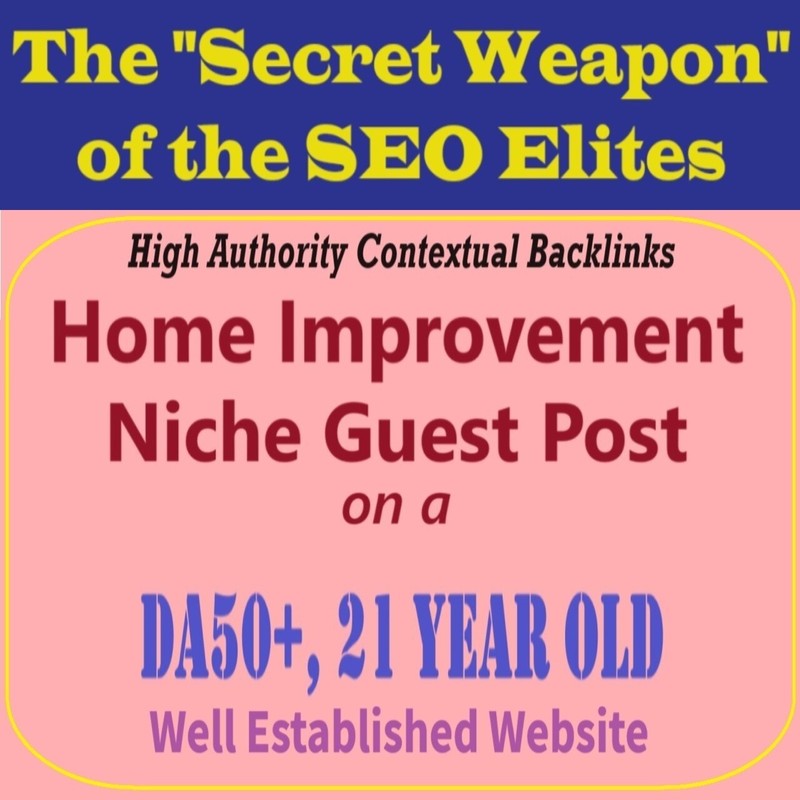Premium SEO Guest Post on my DA50+ Home Improvement Blog with Dofollow backlink